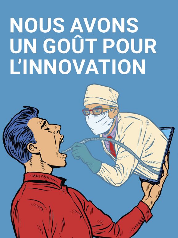 Nous avons <br>un goût pour l'innovation
